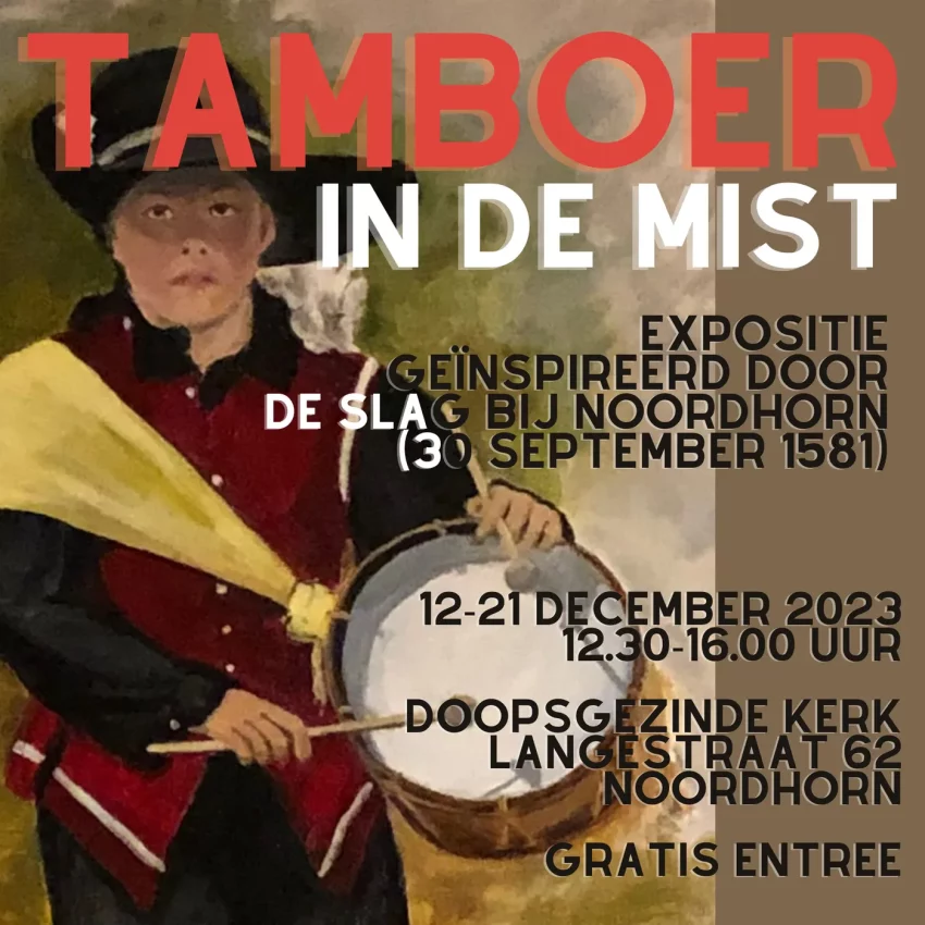 Expositie Tamboer in de Mist Doorpsgezinde Kerk Noordhorn